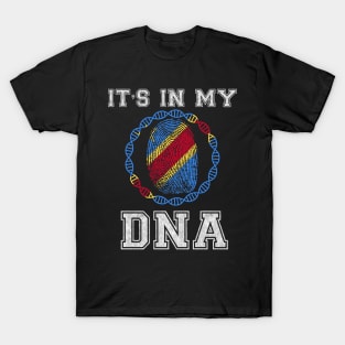 Democratic Republic Of Congo  It's In My DNA - Gift for Congolese From Democratic Republic Of Congo T-Shirt